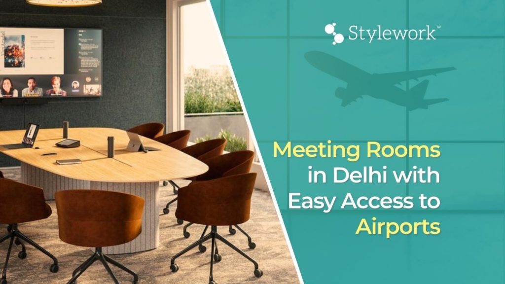 Meeting Rooms in Delhi Near Airports